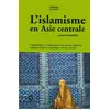 Image de L'islamisme en Asie centrale: Géopolitique et implantation des réseaux religieux radicaux dans les républiques d'Asie centrale - Laurent Vinatier en occasion ou reconditionné