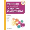 Image de 100 Exercices Pour Les MÃ©tiers De La Relation Administrative Bacs Pros Tertiaires - Edition 2018
