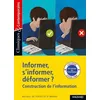 Image de Informer, S'informer, DÃ©former - Construction De L'information