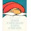 Image de Quand je serai grand, je serai le p re No l en occasion ou reconditionné