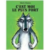 Image de C'est Moi Le Plus Fort