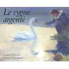 Image de Le Cygne argenté - Michael Morpugo et Christian Birmingham en occasion ou reconditionné
