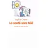 Image de La Santé sans télé - Sophie Cherer, Véronique Deiss en occasion ou reconditionné