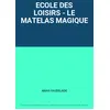 Image de ECOLE DES LOISIRS - LE MATELAS MAGIQUE - ANAIS VAUDELADE en occasion ou reconditionné