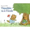 Image de Timothée va à l'école - Rosemary Wells, Catherine Chaine en occasion ou reconditionné