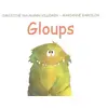 Image de Gloups - Christine Naumann-Villemin, Marianne Barcilon en occasion ou reconditionné