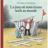 Image de Le jour où nous étions seuls au monde - Eva Eriksson, Ulf Nilsson en occasion ou reconditionné
