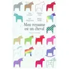 Image de Mon royaume est un cheval - Yann Coridian, Christian Oster, Susie Morgenstern, Brigitte Smadja en occasion ou reconditionné