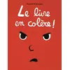 Image de Le Livre en Colère ! en occasion ou reconditionné