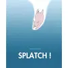 Image de Splatch ! - Cendrine Borzycki en occasion ou reconditionné