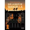 Image de Sur la route de Shangri-La - Vincent Roché et Patrick Delperdange en occasion ou reconditionné
