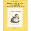 Image de Apprendre à lire et à écrire à partir de l'album : La soupe à la souris - Alain Prinsaud en occasion ou reconditionné
