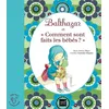 Image de Balthazar Et "Comment Sont Faits Les BÃ©bÃ©s ?