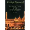 Image de Dans la ville d'or et d'argent - Kénizé Mourad en occasion ou reconditionné