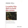 Image de La Petite Fille Dans La ForÃªt Des Contes - Pour Une PoÃ©tique Du Conte : En RÃ©ponse Aux InterprÃ©tations Psychanalytiques Et Formalistes