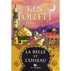 Image de La Belle et l'Oiseau - Ken Follett, Fabien Le Roy, Corinne Bongrand en occasion ou reconditionné