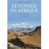 Image de Le Voyage En Afrique - Anthologie 1790-1890