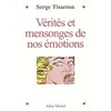Image de Vérités et mensonges de nos émotions - Serge Tisseron en occasion ou reconditionné