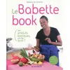 Image de Le Babette book - Ces produits exotiques, j'en fais quoi? - Babette de Rozières en occasion ou reconditionné