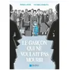 Image de Le Garçon Qui Ne Voulait Pas Mourir