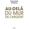 Image de Au-delà du mur de l'argent - Edouard Tétreau en occasion ou reconditionné