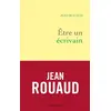 Image de Etre un écrivain: La vie poétique, 4 - Jean Rouaud en occasion ou reconditionné