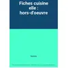 Image de Fiches cuisine elle : hors-d'oeuvre - Inconnu en occasion ou reconditionné