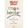 Image de Croque bonheur : Le dictionnaire du bien-être - M Oliver en occasion ou reconditionné