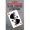 Image de Ta vie contre la mienne - Lisa SCOTTOLINE, Johan-Frédérik HEL-GUEDJ en occasion ou reconditionné