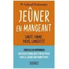 Image de Jeûner En Mangeant - Santé, Forme, Poids, Longévité
