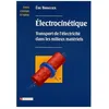 Image de ElectrocinÃ©tique - Transport De L'Ã©lectricitÃ© Dans Les Milieux MatÃ©riels