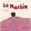 Image de Le Machin