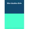 Image de Mon doudou divin en occasion ou reconditionné