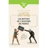 Image de La Petite Histoire : Les mythes de l'Histoire de France - Laurent Avezou en occasion ou reconditionné