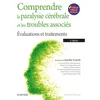 Image de Comprendre La Paralysie CÃ©rÃ©brale Et Les Troubles AssociÃ©s - Evaluations Et Traitements