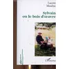 Image de Sylvain Ou Le Bois D'oeuvre