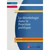 Image de La déontologie dans la fonction publique: Réformée par la loi n°2019-828 du 6 août 2019 qui créé la Haute Autorité pour la Transparence de l - Emmanuel Aubin en occasion ou reconditionné