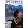 Image de Au royaume des femmes - Irene Frain en occasion ou reconditionné