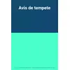 Image de Avis de tempete en occasion ou reconditionné
