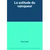 Image de La solitude du vainqueur - Paulo Coelho en occasion ou reconditionné