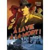 Image de A La Vie À La Mort - Tome 2 - Le Gang Des Tractions Avant