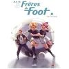 Image de FrÃ¨res De Foot - Tome 2 - Le Sens De L'Ã©quipe