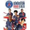 Image de Paris Saint-Germain : GÃ©nÃ©ration Rouge & Bleu - Tome 1 - Le Nouveau Prince Du Parc
