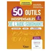 Image de Les 50 outils indispensables de l'aide-soignant: Évaluations - Stages - Pratique professionnelle - Alexis Bataille, Dominique Garnier, Isabelle Guittet en occasion ou reconditionné