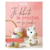 Image de Je Débute Le Crochet Avec So Croch