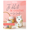 Image de Livre Je débute le crochet avec So Croch'