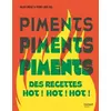 Image de Piments: Des recettes hot ! hot ! hot ! - Valery Drouet en occasion ou reconditionné