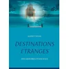 Image de Destinations Ãtranges - Des Histoires Pour Vous