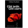 Image de CÃ´tÃ© Jardin CÃ´tÃ© Courts
