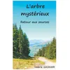 Image de L'arbre MystÃ©rieux - Retour Aux Sources